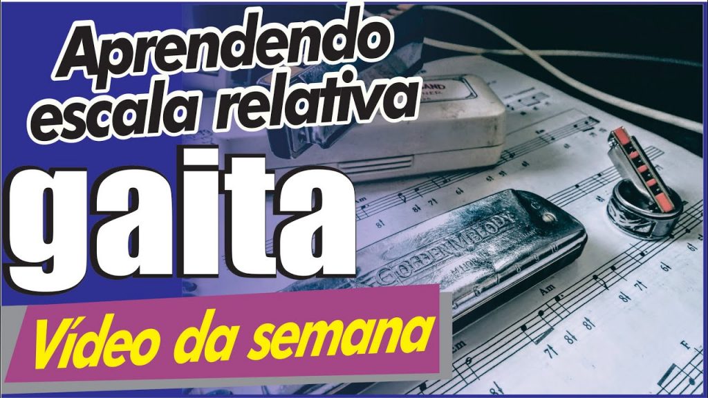 Aprenda escala relativa | Harmônica – Gaita de Boca